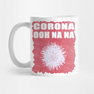 Corona ooh Na Na Mug